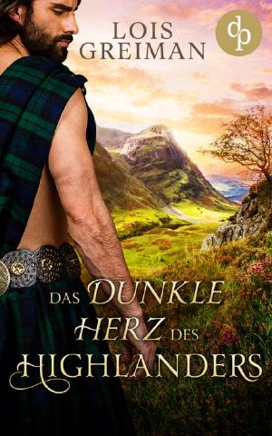 [Highland Lairds 01] • Das dunkle Herz des Highlanders